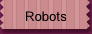 Robots