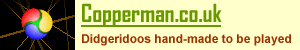 Copperman - didgeridoos hand made to be played - in the UK