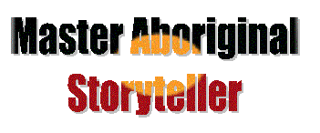Master Aboriginal Storyteller